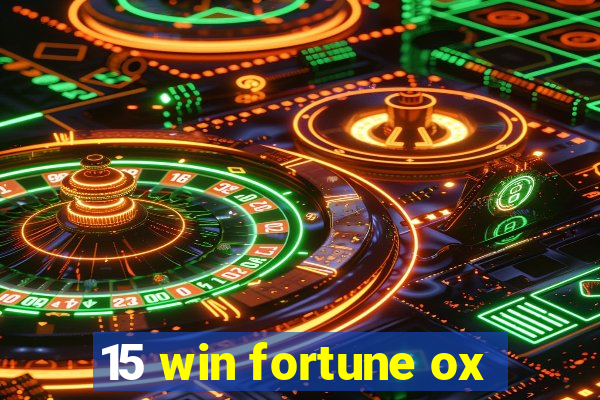 15 win fortune ox